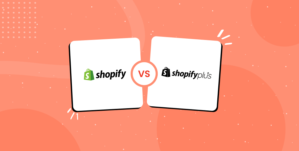 Shopify vs Shopify Plus.