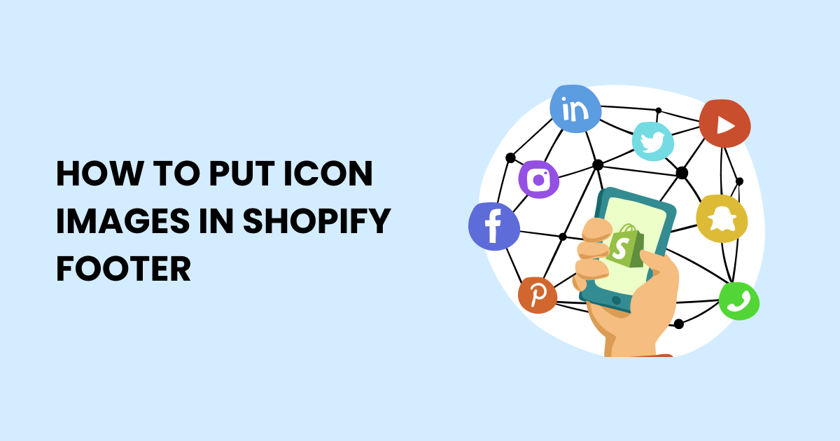 This Expert's Guide will show you how to put Icon Images in the Shopify Footer.