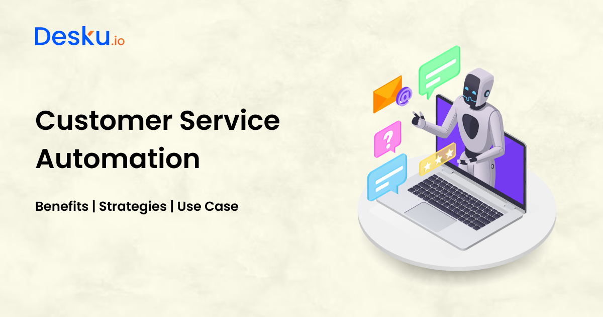 Customer Service Automation_ Benefits _ Strategies _ Use Case