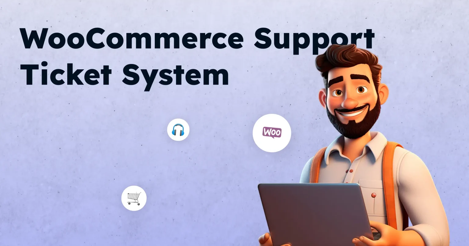 What is a WooCommerce Support Ticket System