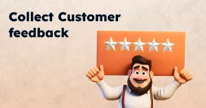 Collect customer feedback a complete guide 2024